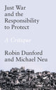 Book cover of: Just War and the Responsibility to Protect. By: Robin Dunford