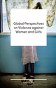 Book cover of: Global Perspectives on Violence against Women and Girls. By: Tamsin Bradley