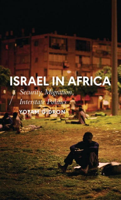Book cover of: Israel in Africa. By: Yotam Gidron
