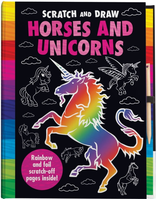 Book cover of: Scratch and Draw Unicorns & Horses Too! - Scratch Art Activity Book