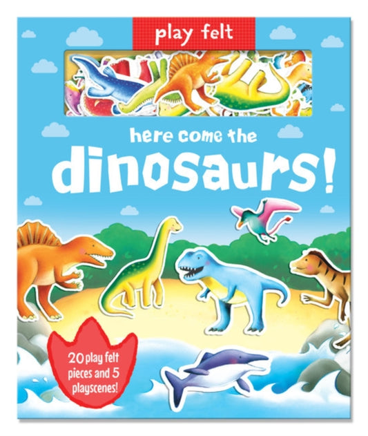 Book cover of: Play Felt Here Come the Dinosaurs - Activity Book. By: OAKLEY, GRAHAM