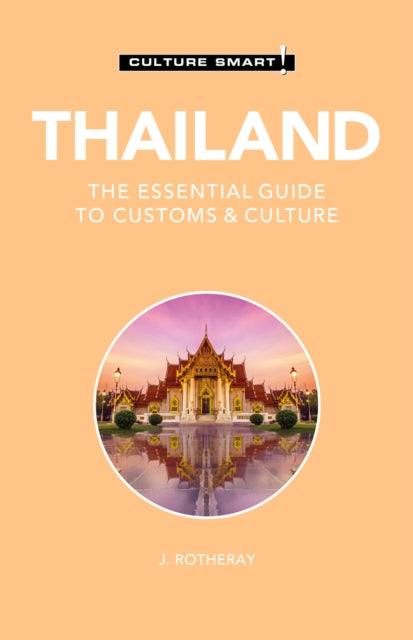 Book cover of: Thailand - Culture Smart!. By: J. Rotheray