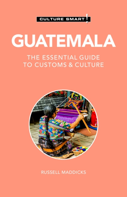 Book cover of: Guatemala - Culture Smart!. By: Lisa Vaughn