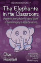Book cover of: Elephants In The Classroom. By: Olive Hickmott
