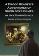 Book cover of: Proof Reader's Adventures of Sherlock Holmes. By: Nick Dunn-Meynell