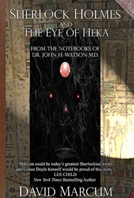 Book cover of: Sherlock Holmes and The Eye of Heka. By: David Marcum