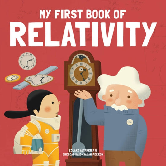 Book cover of: My First Book of Relativity. By: ALTARRIBA, EDUARD
