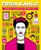 Great Lives in Graphics: Frida Kahlo 9781787081147 G. M. C. Editors