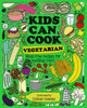 Kids Can Cook Vegetarian, Meat-free Recipes for Budding Chefs 9781787081185 E. Coombs