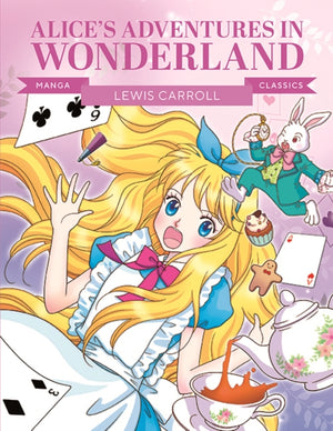 Manga Classics: Alice in Wonderland, Great Literature Brought to Life