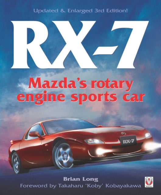 Book cover of: Rx-7 Mazda’s Rotary Engine Sports Car. By: Brian Long
