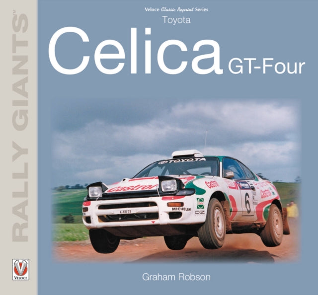Book cover of: Toyota Celica Gt-Four. By: Graham Robson