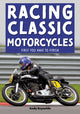Book cover of: Racing Classic Motorcycles. By: Andy Reynolds
