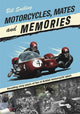 Book cover of: Motorcycles, Mates and Memories. By: Bill Snelling
