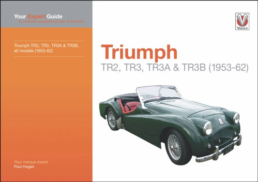 Book cover of: Triumph Tr2, Tr3, Tr3a & Tr3b. By: Paul Hogan
