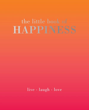 The Little Book of Happiness