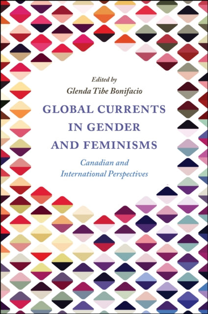 Book cover of: Global Currents in Gender and Feminisms. By: Glenda Tibe Bonifacio