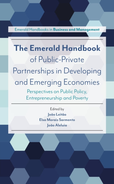 Book cover of: Emerald Handbook of Public-Private Partnerships in Developing and Emerging Economies. By: João Aleluia