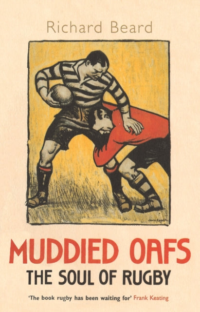 Book cover of: Muddied Oafs. By: Richard Beard