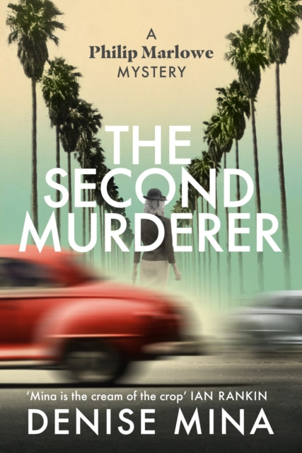 Second Murderer, Journey through the shadowy underbelly of 1940s LA in this new murder mystery 9781787302853 Denise Mina