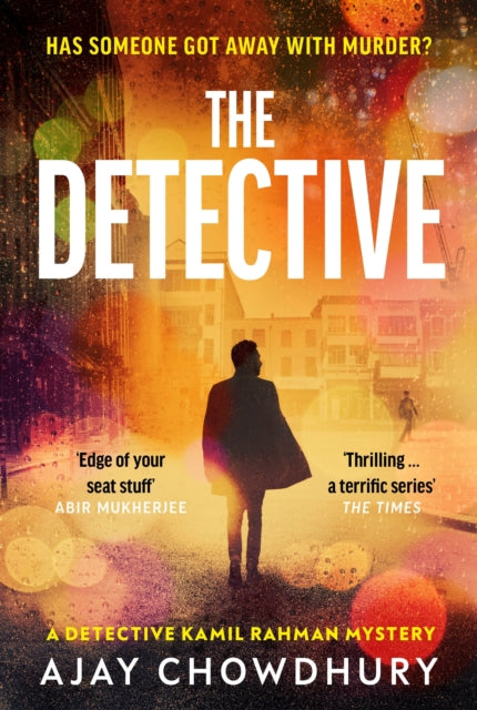 Detective, The addictive NEW edge-of-your-seat Detective Kamil Rahman Mystery 9781787303164 Ajay Chowdhury