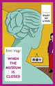 When the Museum is Closed 9781787304642 Emi Yagi