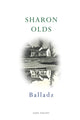 Book cover of: Balladz. By: Sharon Olds