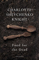 Book cover of: Food for the Dead. By: Charlotte Shevchenko Knight