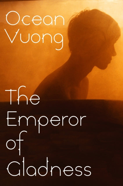 Emperor of Gladness 9781787335400 Ocean Vuong