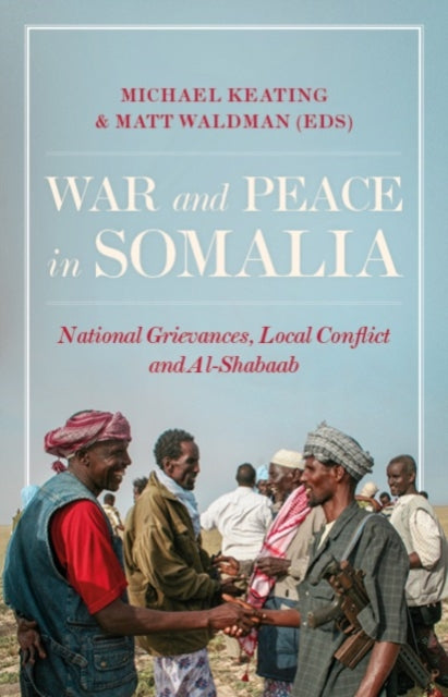 Book cover of: War and Peace in Somalia. By: Michael Keating