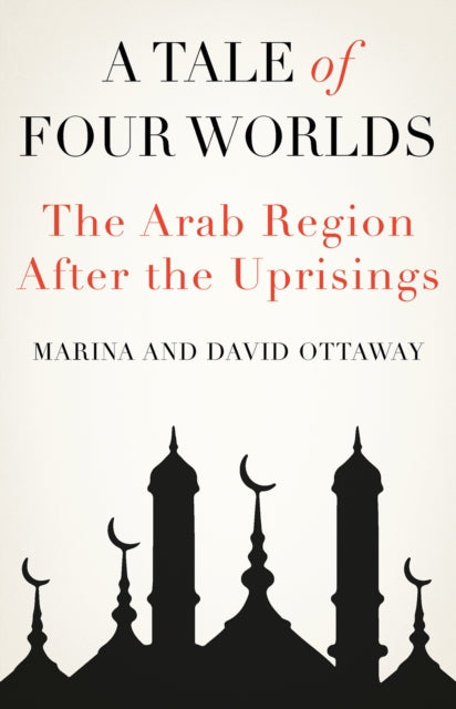 Book cover of: Tale of Four Worlds. By: Marina Ottaway