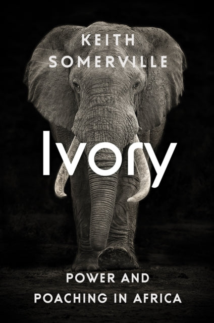 Book cover of: Ivory. By: Keith Somerville