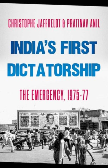 Book cover of: India's First Dictatorship. By: Christophe Jaffrelot