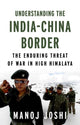 Book cover of: Understanding the India-China Border