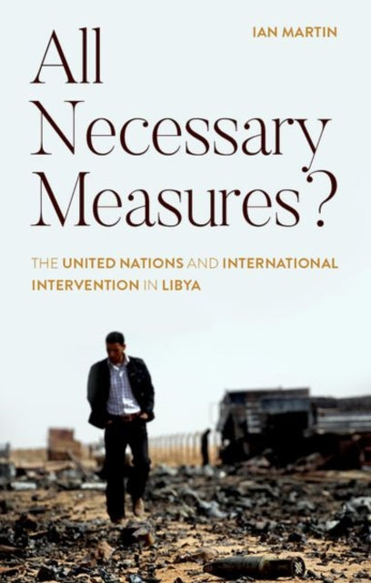 Book cover of: All Necessary Measures?. By: Ian Martin