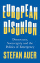 Book cover of: European Disunion. By: Stefan Auer