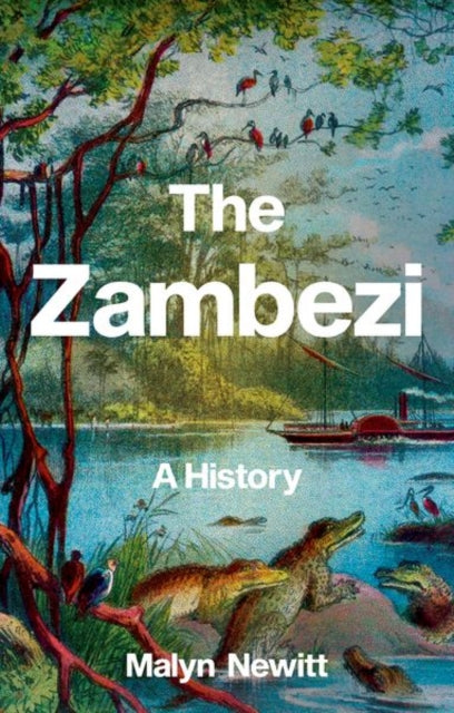 Book cover of: Zambezi. By: M. D. D. Newitt