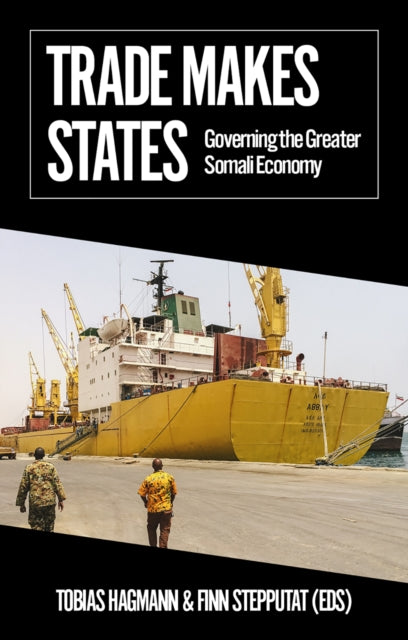 Book cover of: Trade Makes States. By: Tobias Hagmann