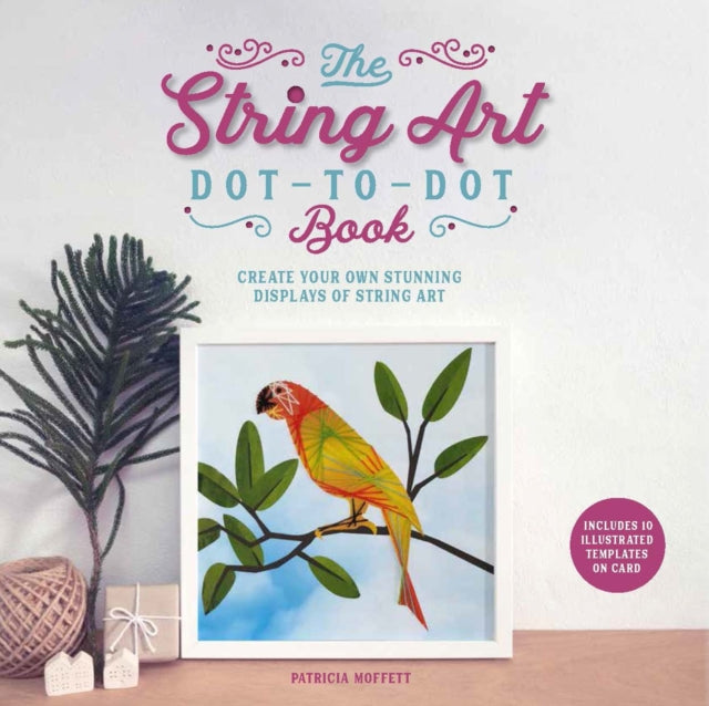 Book cover of: String Art Dot-to-Dot Book. By: Patricia Moffett