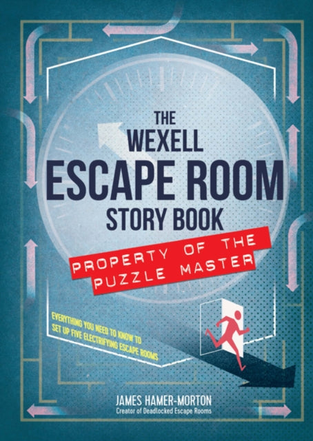 Wexell Escape Room Kit, Solve the Puzzles to Break Out of Five Fiendish Rooms 9781787393707 James Hamer-Morton