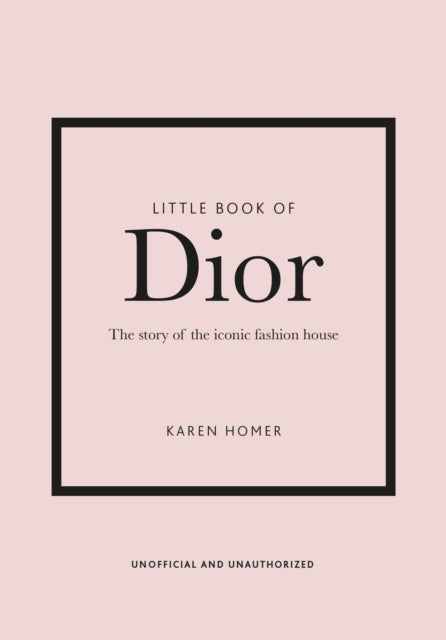 Little Book of Dior 9781787393776 Karen Homer