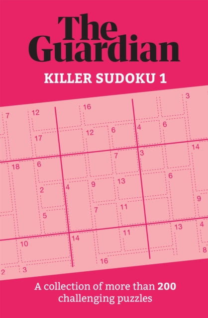 Guardian Killer Sudoku 1, A collection of more than 200 challenging puzzles 9781787396937 Guardian