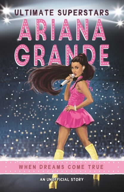Book cover of: Ultimate Superstars: Ariana Grande. By: Liz Gogerly