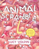 Book cover of: Animal Scramble. By: Lucy Volpin