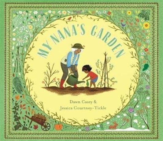 Book cover of: My Nana's Garden. By: Dawn Casey