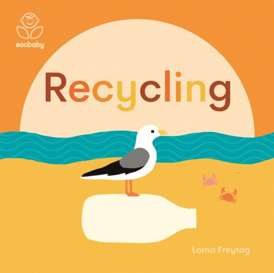 Book cover of: Eco Baby: Recycling. By: Lorna Freytag