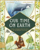 Book cover of: Our Time on Earth. By: Lily Murray