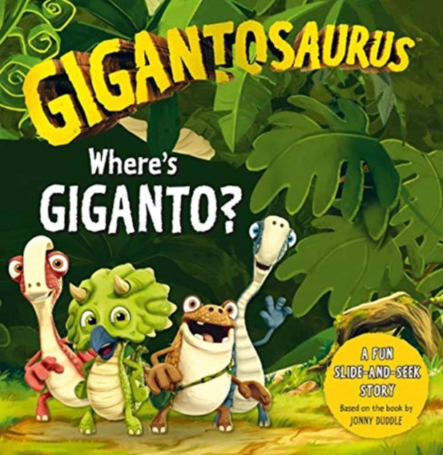 Book cover of: Gigantosaurus - Where's Giganto?. By: Cyber Group Studios