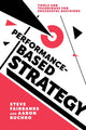 Book cover of: Performance-Based Strategy. By: Steven Fairbanks
