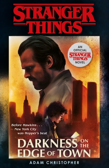 Book cover of: Stranger Things: Darkness on the Edge of Town. By: Adam Christopher